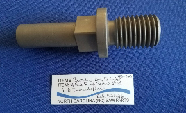 Butcher Boy #52 Feed Screw Stud For Model A52 100/52 150/52 200/52 250/52 Replaces 52026